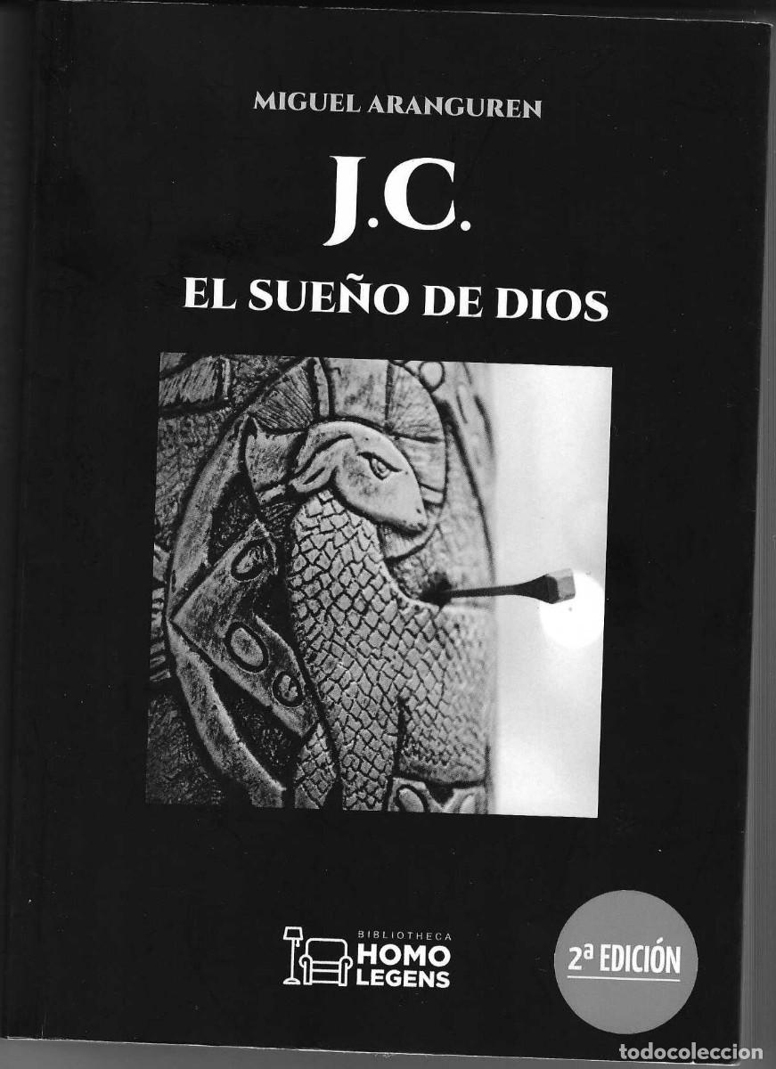 Libros de segunda mano: J.C. El sue&ntilde;o de Dios - Foto 1