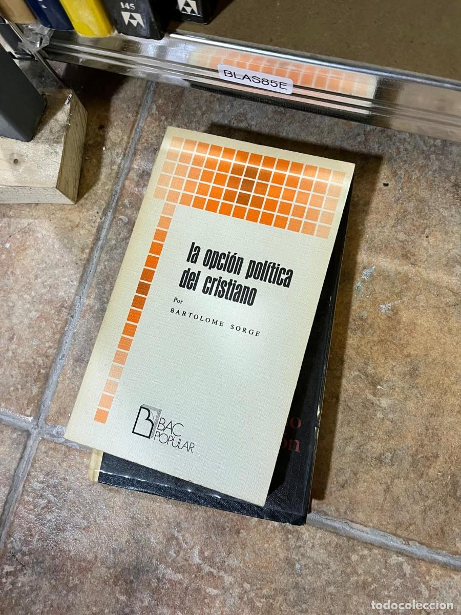 Livros em segunda m&atilde;o: BLAS85E &ndash; La opci&oacute;n pol&iacute;tica del cristiano &mdash; Bartolom&eacute; Sorge. BAC Popular. Pol&iacute;tica y religi&oacute;n.