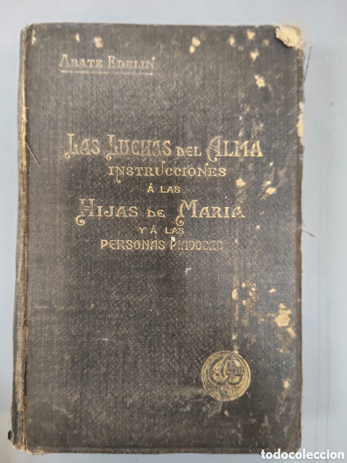 Libros de segunda mano: Las luchas del Alma Hijas de Mar&iacute;a