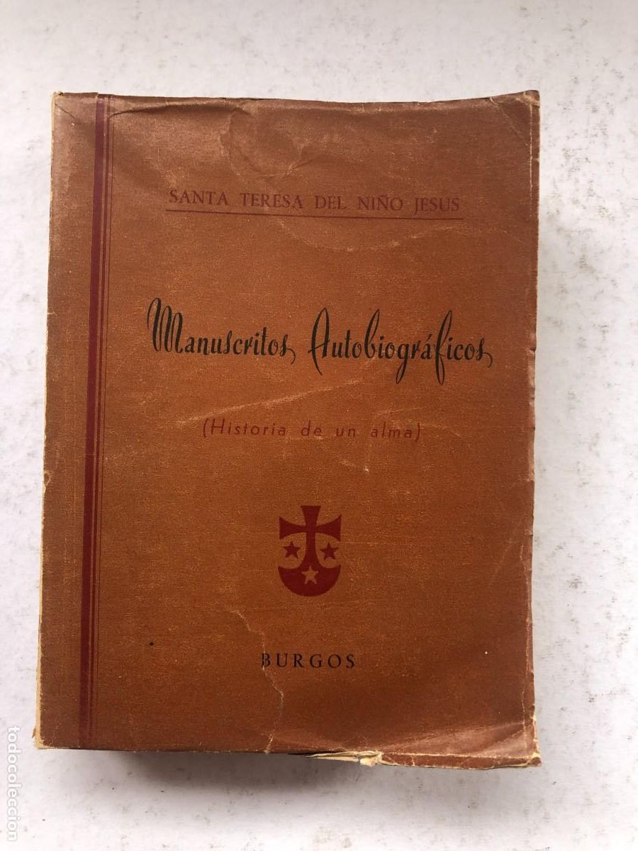 Libros de segunda mano: Libro Historia De Un Alma Santa Teresa Del Ni&ntilde;o Jesus Manuscritos Burgos 1958 PEIFER