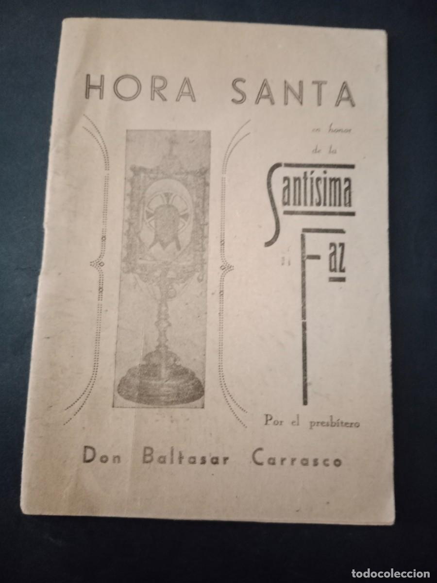 Libros de segunda mano: HORA SANTA EN HONOR DE LA SANTA / SANTISIMA FAZ DE ALICANTE - POR BALTASAR CARRASCO