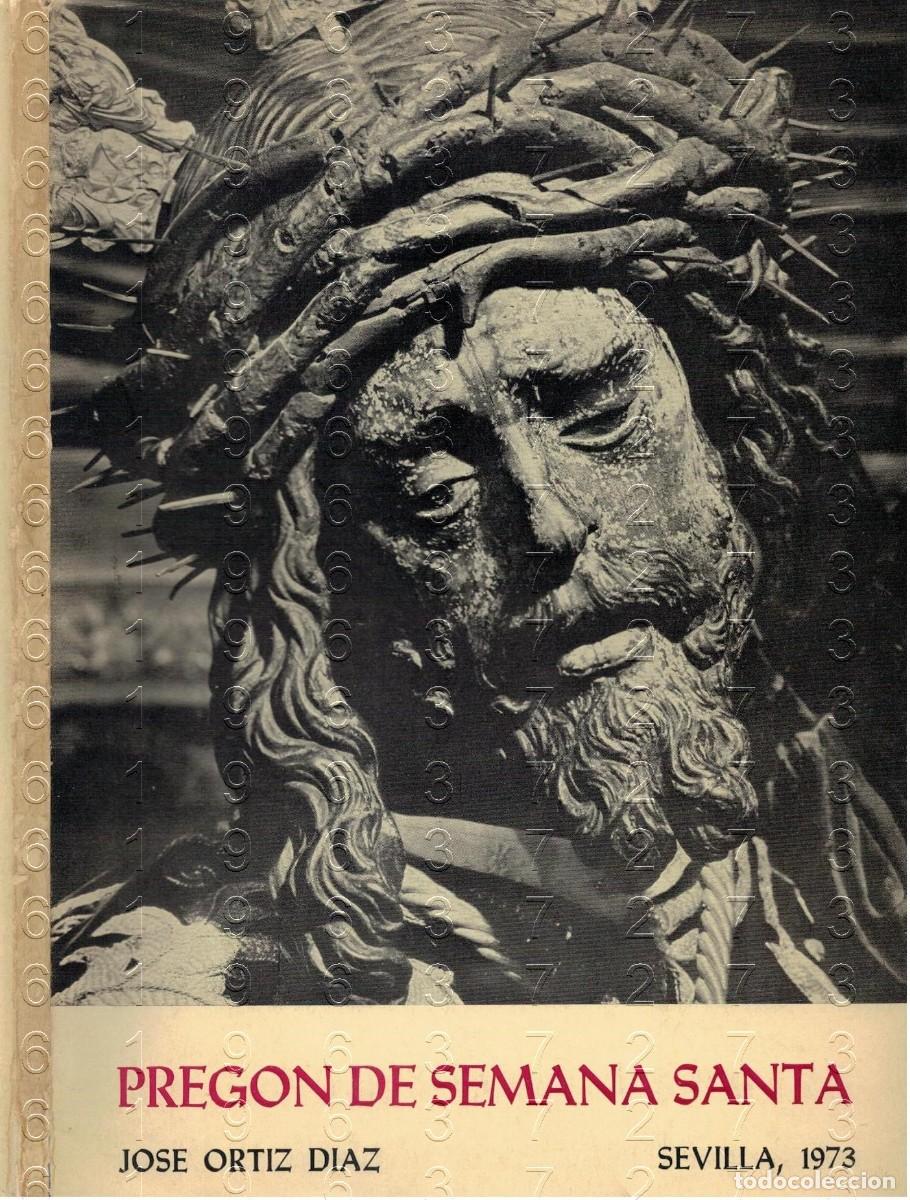 Libros de segunda mano: 1973 SEMANA SANTA SEVILLA PREGON JOSE ORTIZ DIAZ U49
