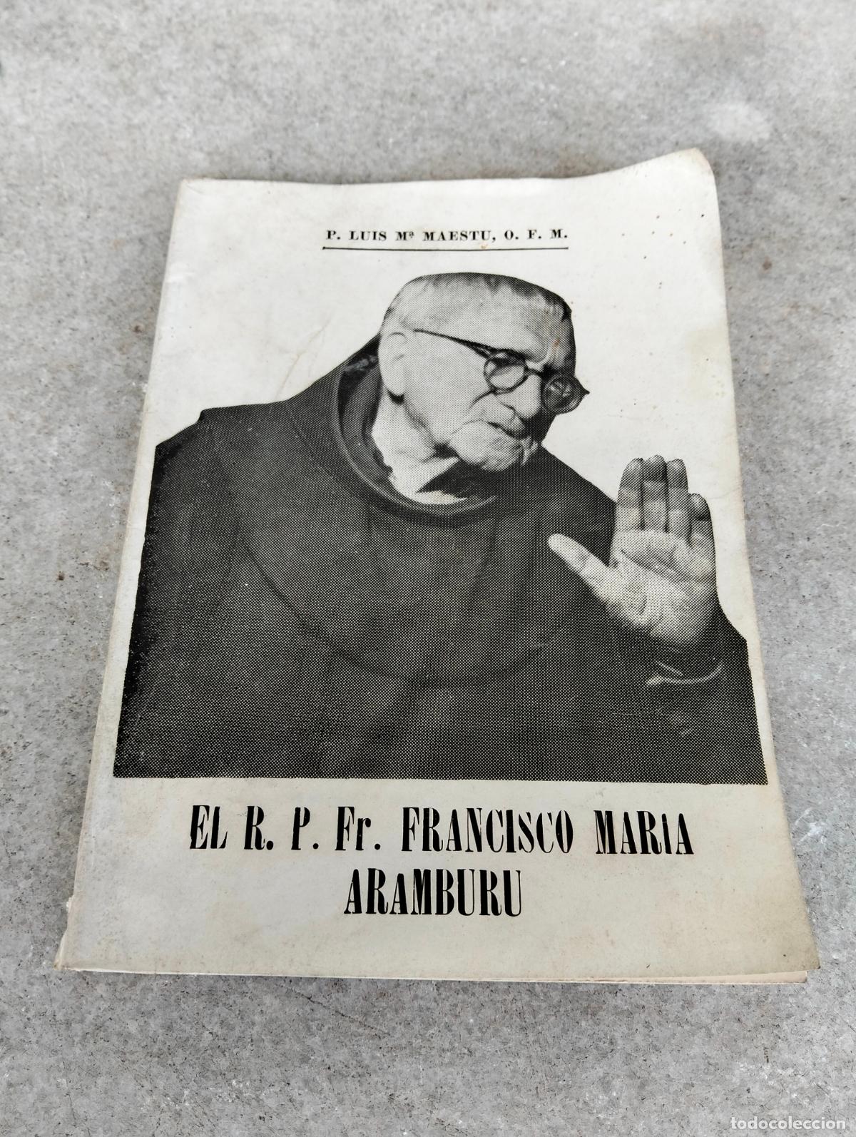 Gebrauchte B&uuml;cher: El r p fr Francisco Maria Aramburu P Luis Maestu ofm misionero franciscano 1870-1964 lima 1965