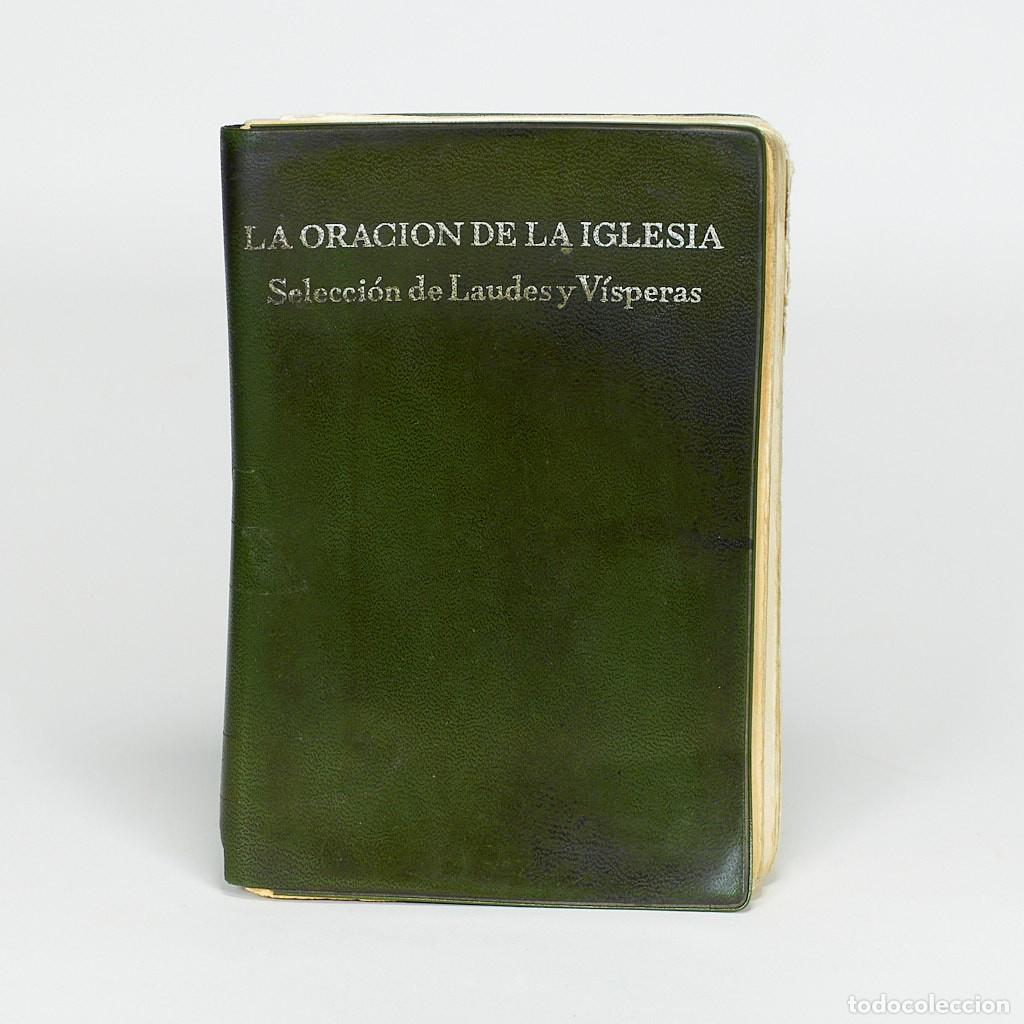 Libros de segunda mano: Libro La Oraci&oacute;n de la Iglesia. Selecci&oacute;n de Laudes y V&iacute;speras