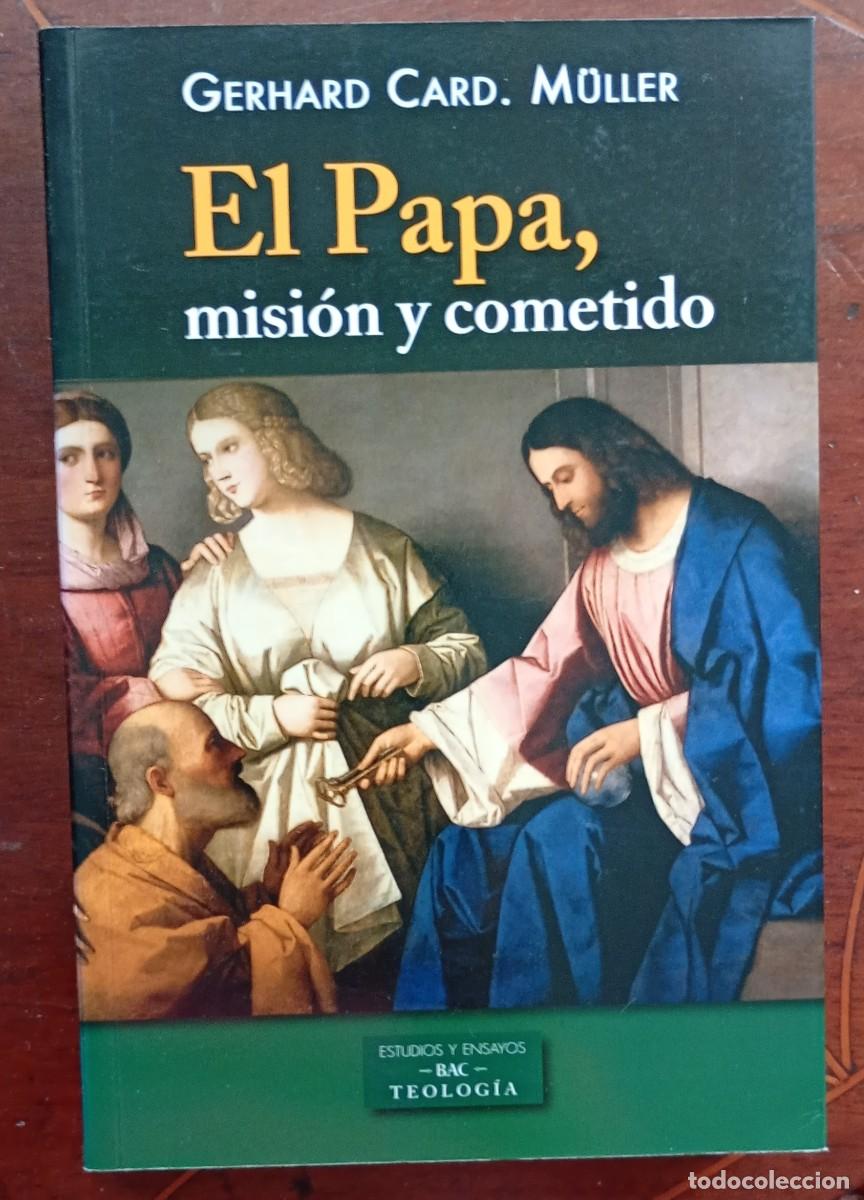 Libros de segunda mano: Gerhard Card. Muller EL PAPA, MISION Y COMETIDO
