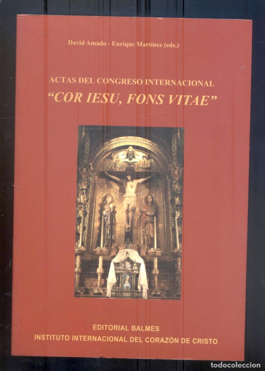 Libros de segunda mano: NUMULITE L1839 Actas de Congreso internacional David Amado Enrique Mart&iacute;nez Balmes Coraz&oacute;n de Cristo