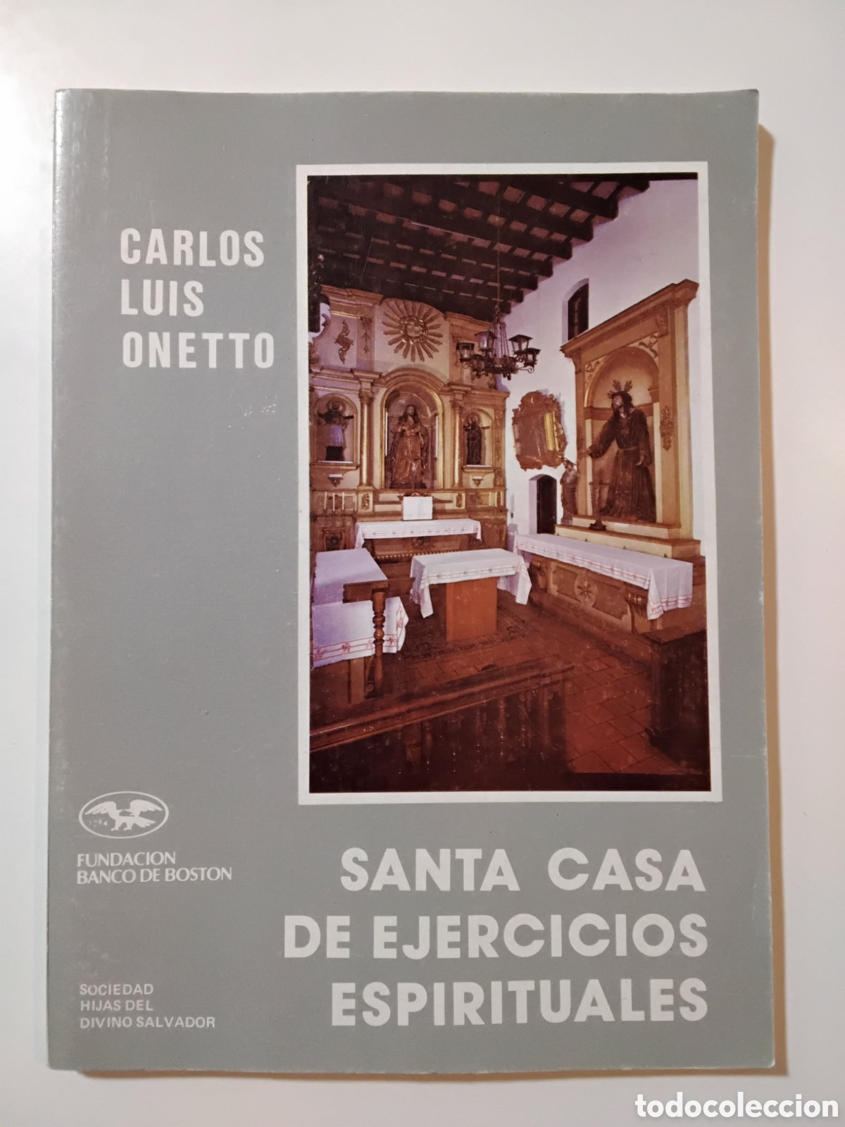 Libros de segunda mano: Carlos Luis Onetto &ndash; Santa Casa de Ejercicios Espirituales &ndash; 1986