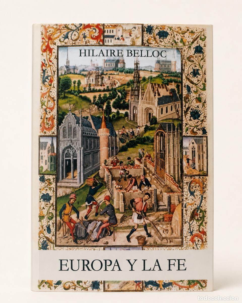 Libros de segunda mano: Hilaire Belloc &ndash; Europa y la Fe &ndash; Editorial QNTLC &ndash; LM