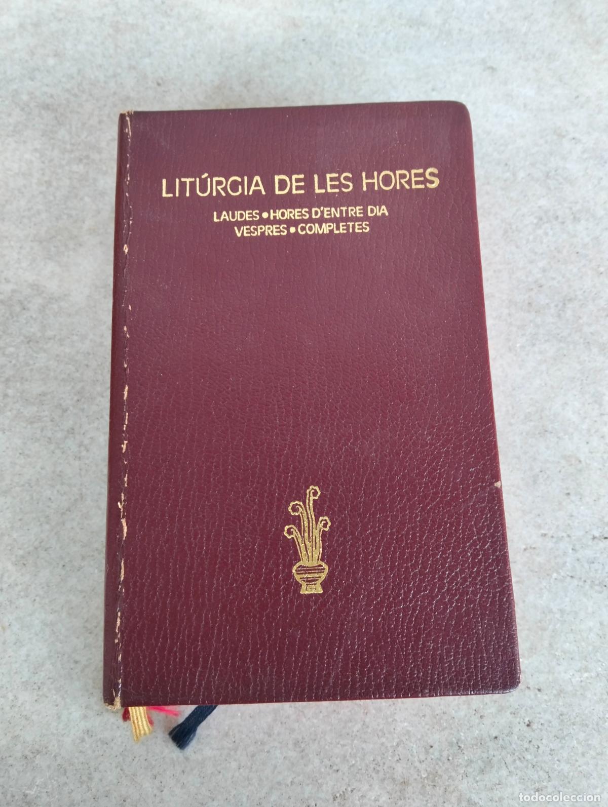 Gebrauchte B&uuml;cher: Lit&uacute;rgia de les hores laudes hores d'entre dia vespres completes Regina 1990 pastoral lit&uacute;rgica
