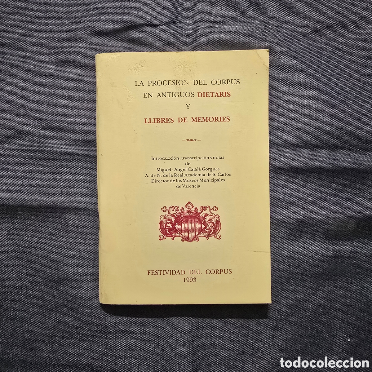 Libros de segunda mano: LA PROCESI&Oacute;N DEL CORPUS EN ANTIGUOS DIETARIOS Y LLIBRES DE MEMORIES (FESTIVIDAD DEL CORPUS 1993)