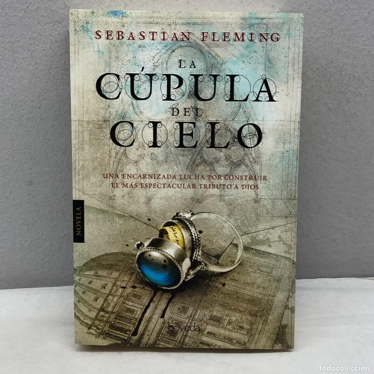 Libros de segunda mano: LA C&Uacute;PULA DEL CIELO - SEBASTIAN FLEMING - UNA ENCARNIZADA LUCHA POR CONSTRUIR TRIBUTO A DIOS / 1184