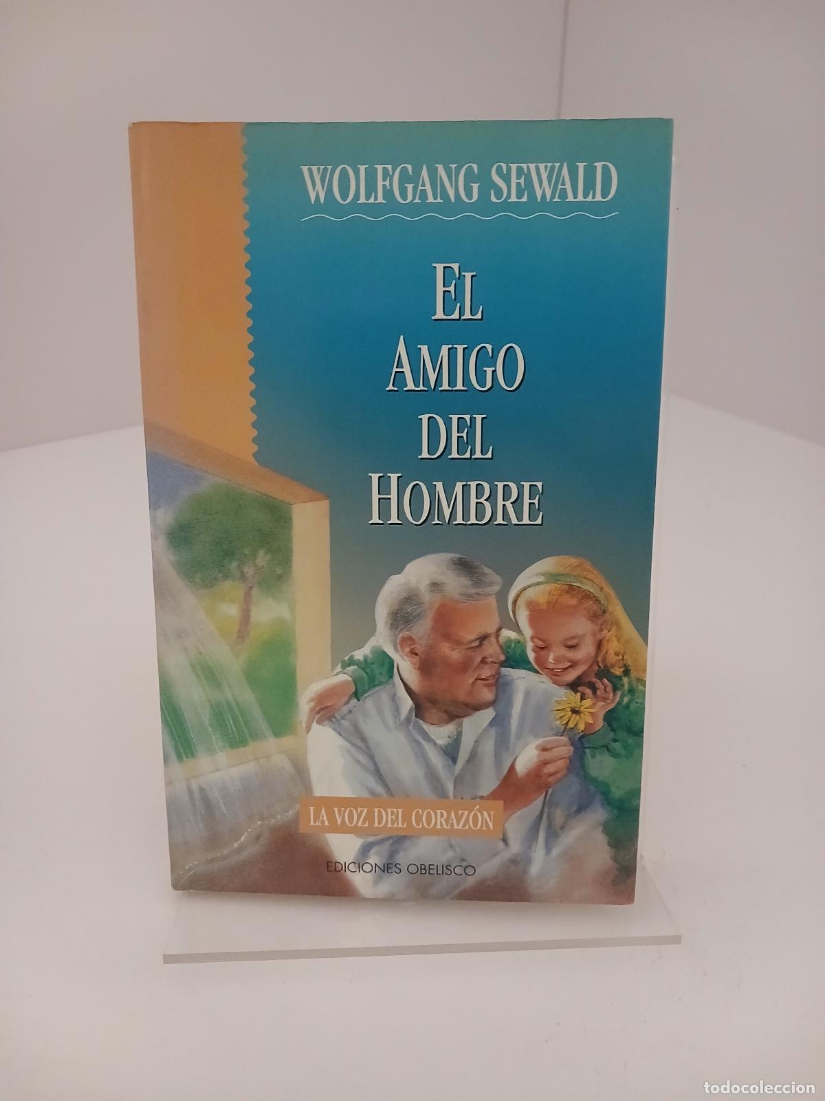 Second hand books: El amigo del hombre la voz del coraz&oacute;n - Wolfgang Sewald