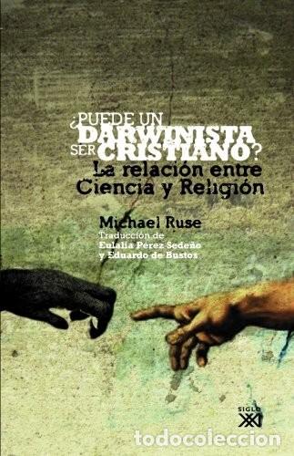 Libros de segunda mano: &iquest;Puede un Darwinista Ser Cristiano?: La Relaci&oacute;n Entre Ciencia y Religi&oacute;n - Ruse, Michael - Siglo XX