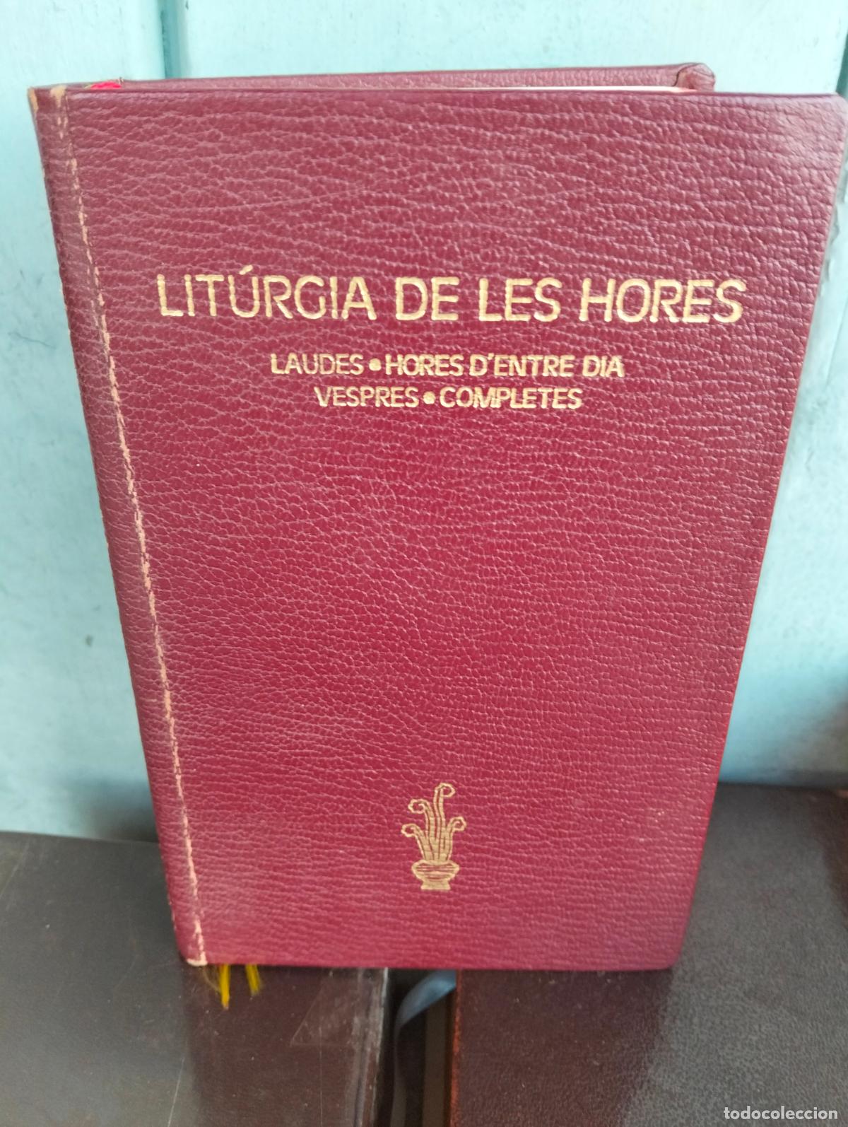 Gebrauchte B&uuml;cher: Lit&uacute;rgia de les hores laudes hores d'entre dia vespres completes Regina 1990 pastoral lit&uacute;rgica