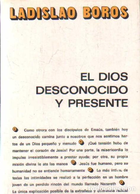 Libros de segunda mano: EL DIOS DESCONOCIDO Y PRESENTE. BOROS, LADISLAO. A-RE-2460