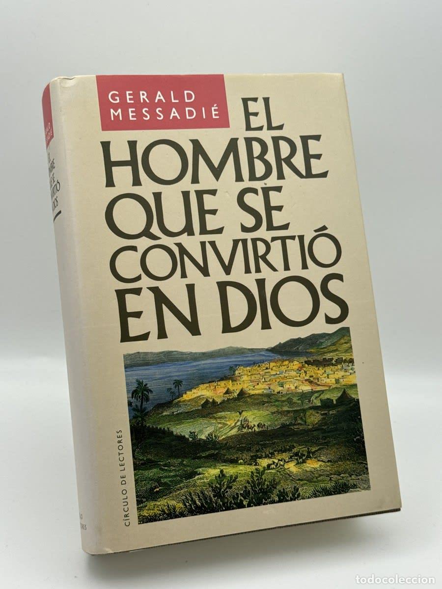 Libros de segunda mano: El Hombre que se convirti&oacute; en Dios - G&eacute;rald Messadi&eacute;