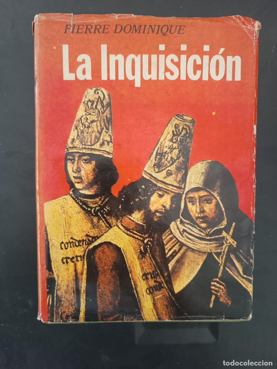 Libros de segunda mano: La Inquisici&oacute;n Pierre Dominique 1&ordf; Edicion