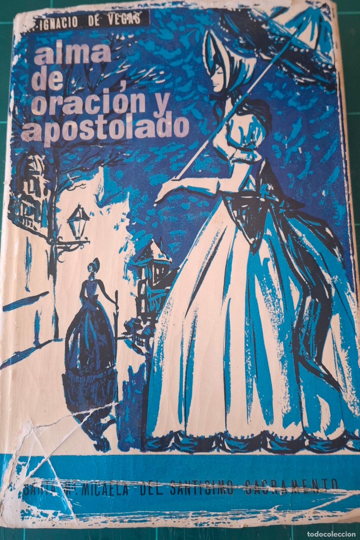 Libros de segunda mano: Alma de oracion y apostolado.Santa Maria Micaela del Ssmo.Sacramento