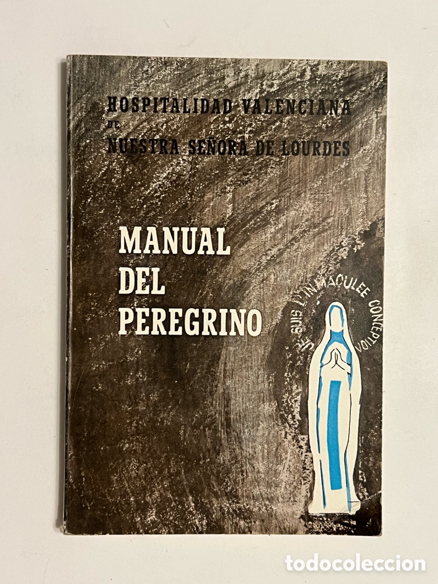Gebrauchte B&uuml;cher: Manual del peregrino, hospitalidad valenciana Nuestra Sora de Lourdes (a.1959)