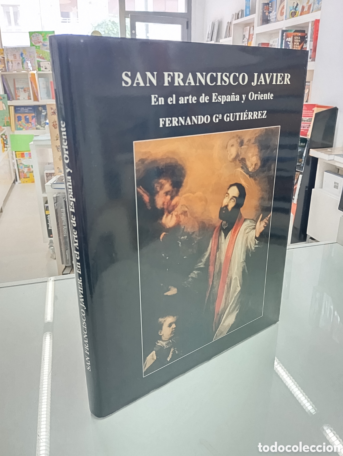 Libros de segunda mano: SAN FRANCISCO JAVIER EN EL ARTE DE ESPA&Ntilde;A Y ORIENTE Fernando G&ordf; Gutierrez ICONOGRAFIA JAVERIANA