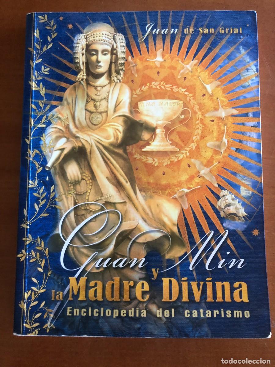 Libros de segunda mano: Guan Min y la Madre Divina: Enciclopedia Del Catarismo