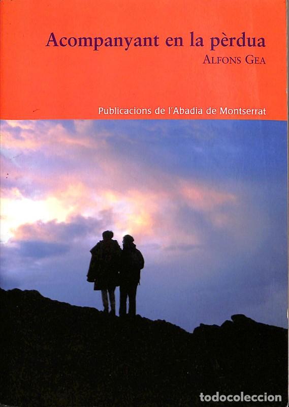 Libros de segunda mano: Acompanyant en la P&egrave;rdua - Gea, Alfons - Publicacions de L'Abadia de Montserrat - Saur&iacute;, Vol: 173