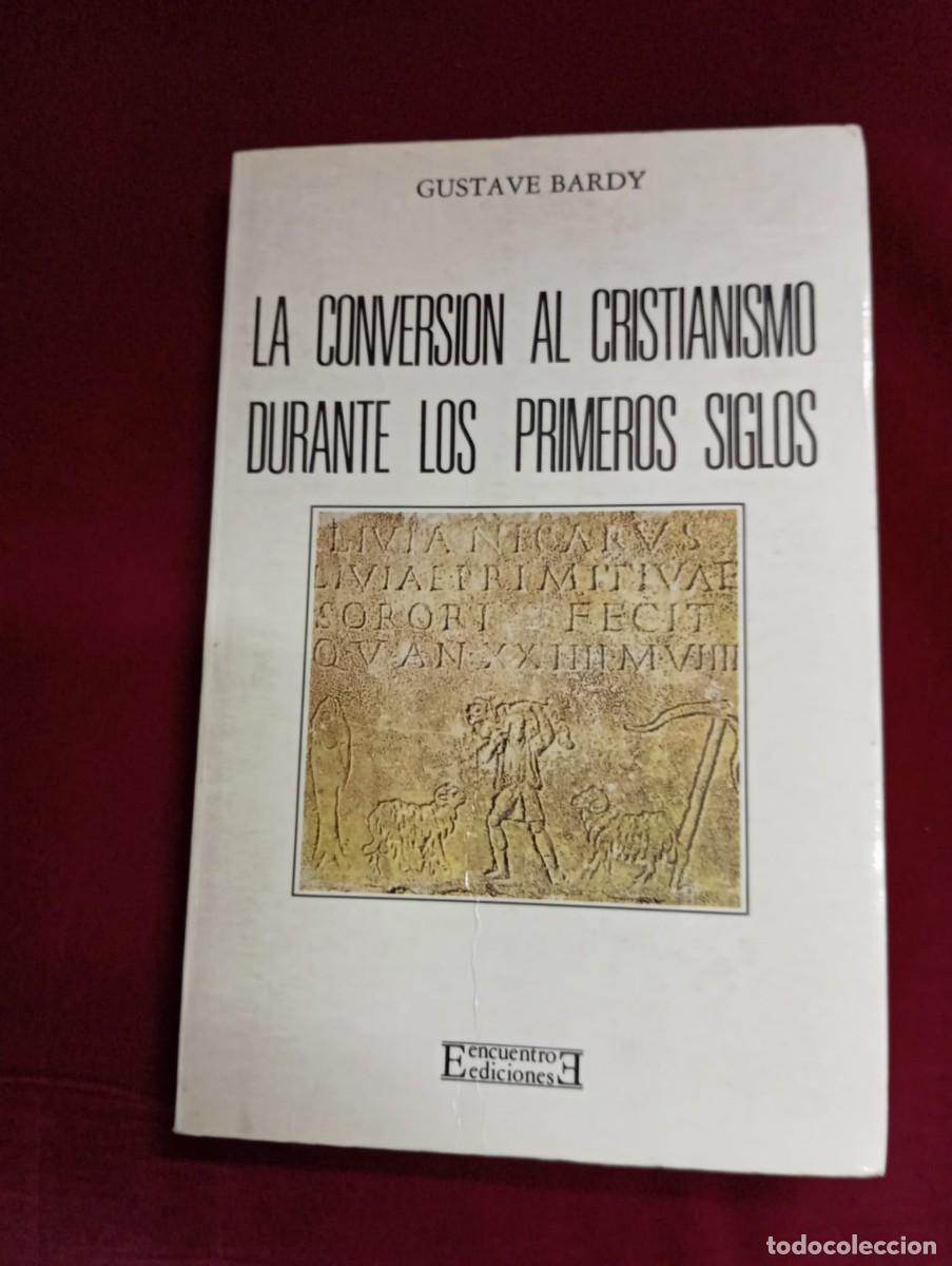 Gebrauchte B&uuml;cher: LA CONVERSI&Oacute;N AL CRISTIANISMO DURANTE LOS PRIMEROS SIGLOS