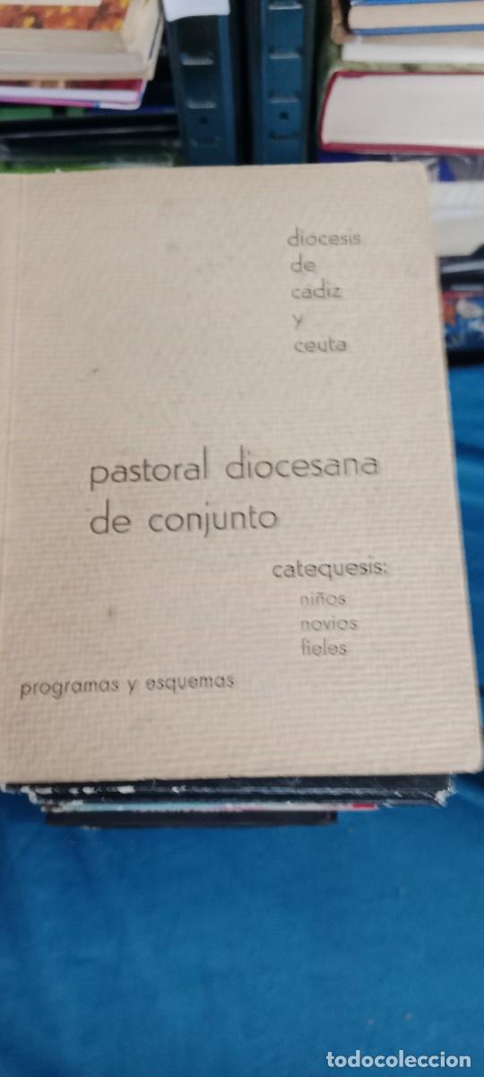 Libros de segunda mano: PASTORAL DIOCESANA DE CONJUNTO CADIZ LIBRO GG-DNI