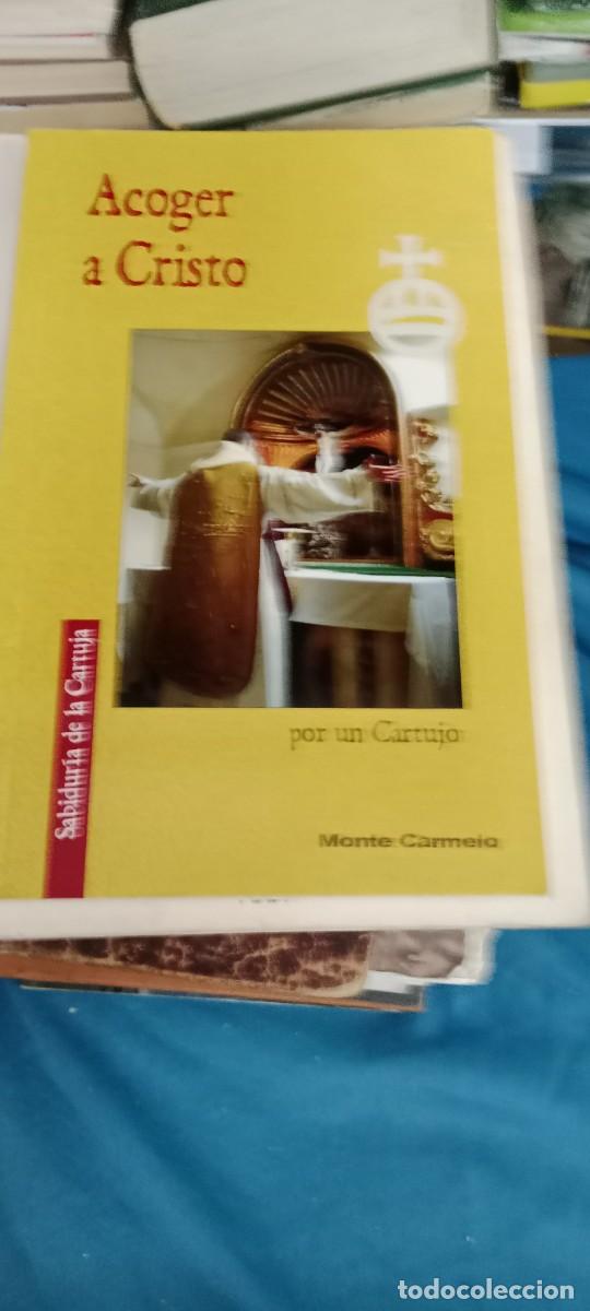 Libros de segunda mano: acoger a cristo monte carmelo POR UN CARTUJA LIBRO GG-DNI