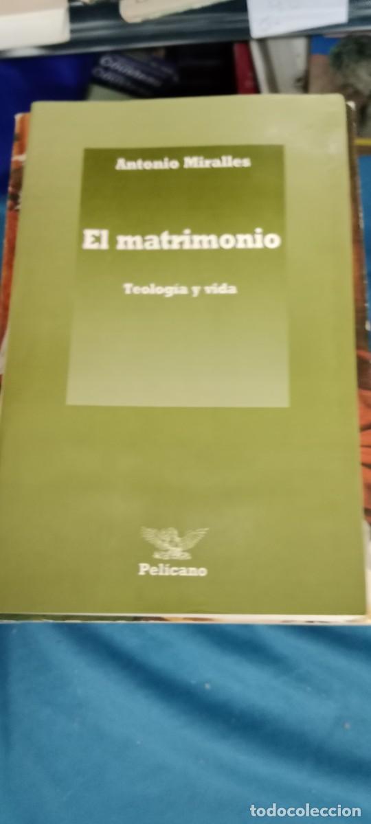 Libros de segunda mano: El Matrimonio - Antonio Miralles LIBRO GG-DNI
