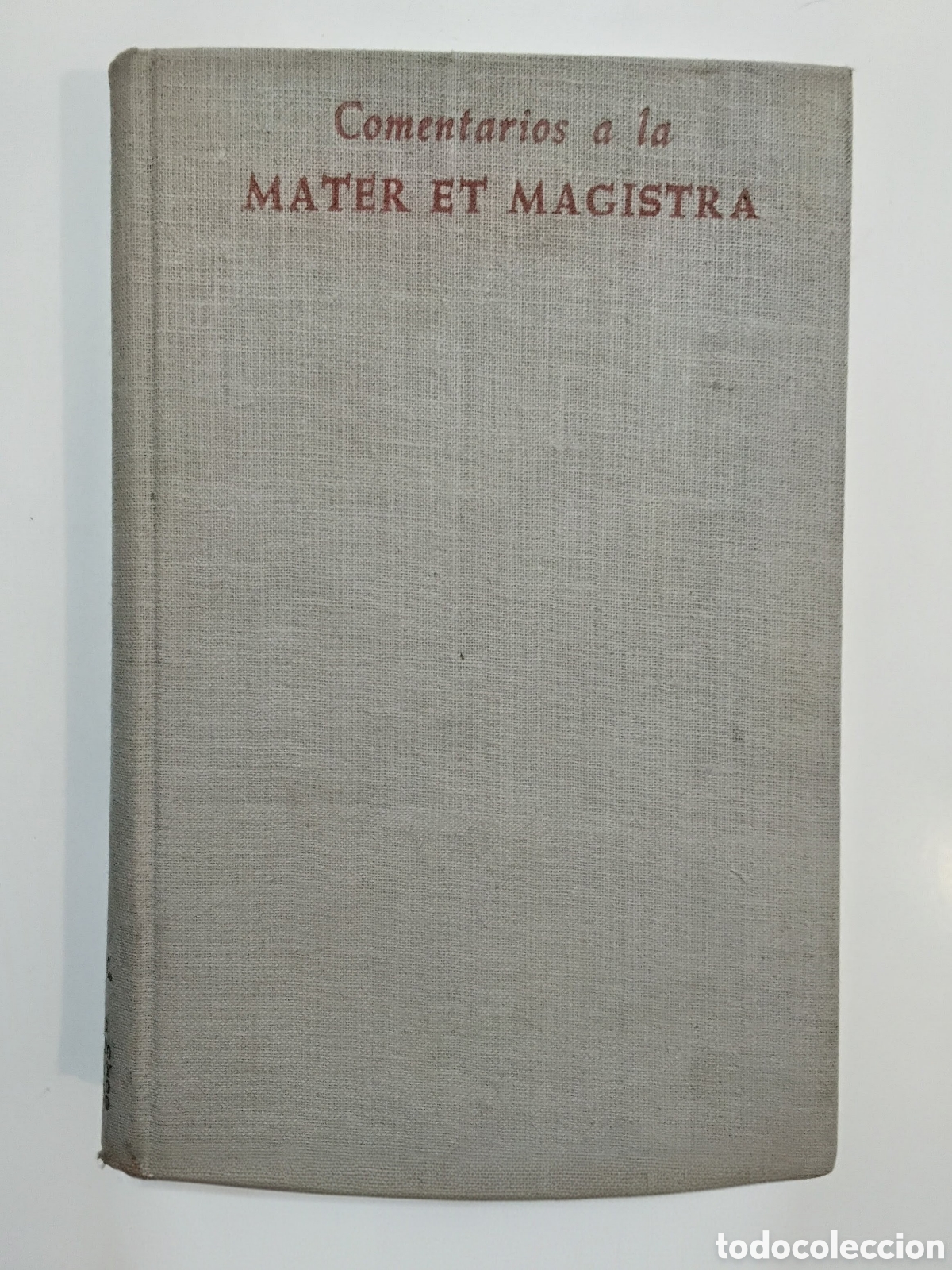 Second hand books: Instituto Social Le&oacute;n XIII &ndash; Comentarios a la Mater et Magistra &ndash; Primera Impresi&oacute;n &ndash; 1962