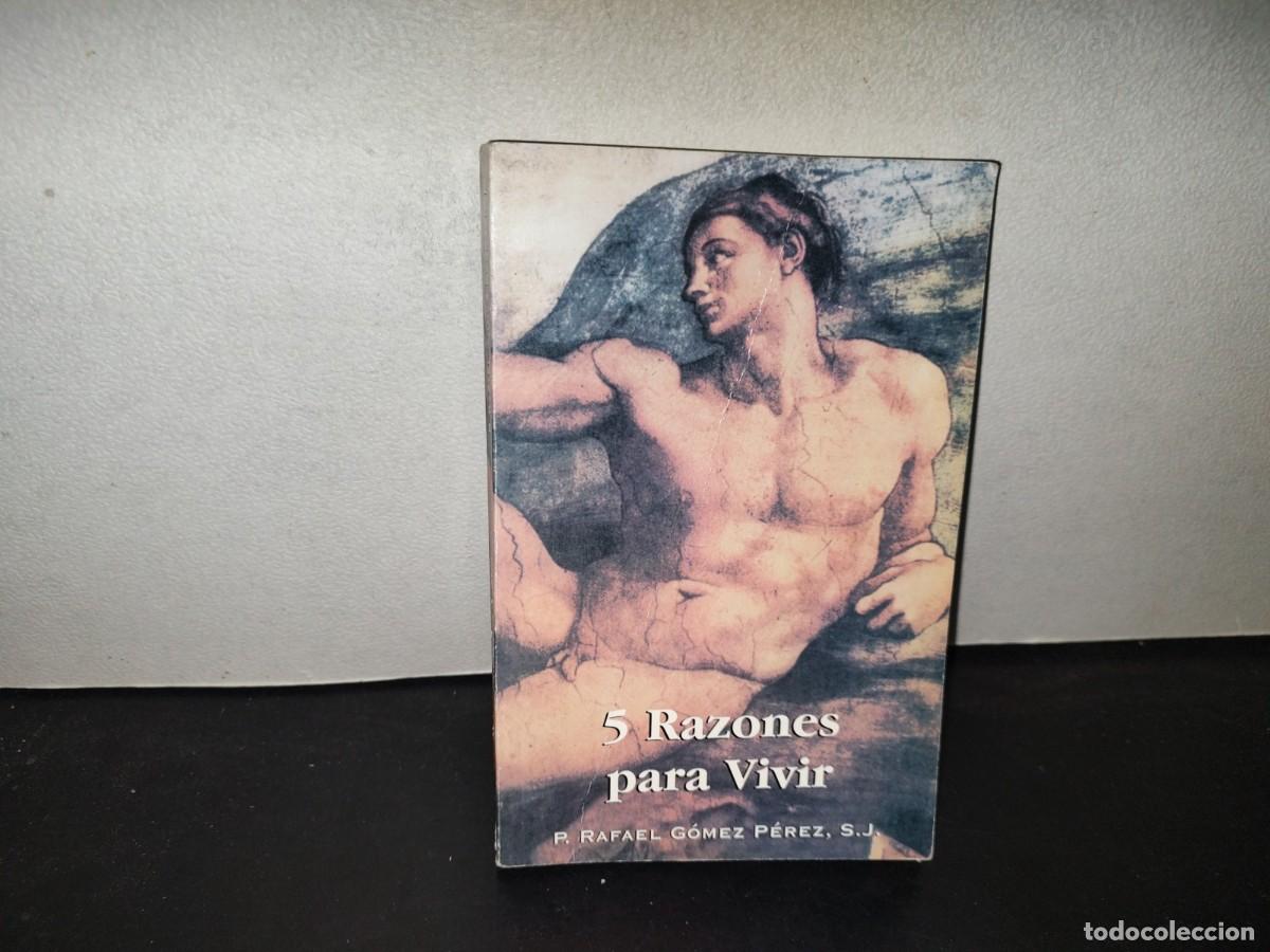 Libros de segunda mano: 219- 5 Razones Para Vivir - Raafael G&oacute;mez P&eacute;rez