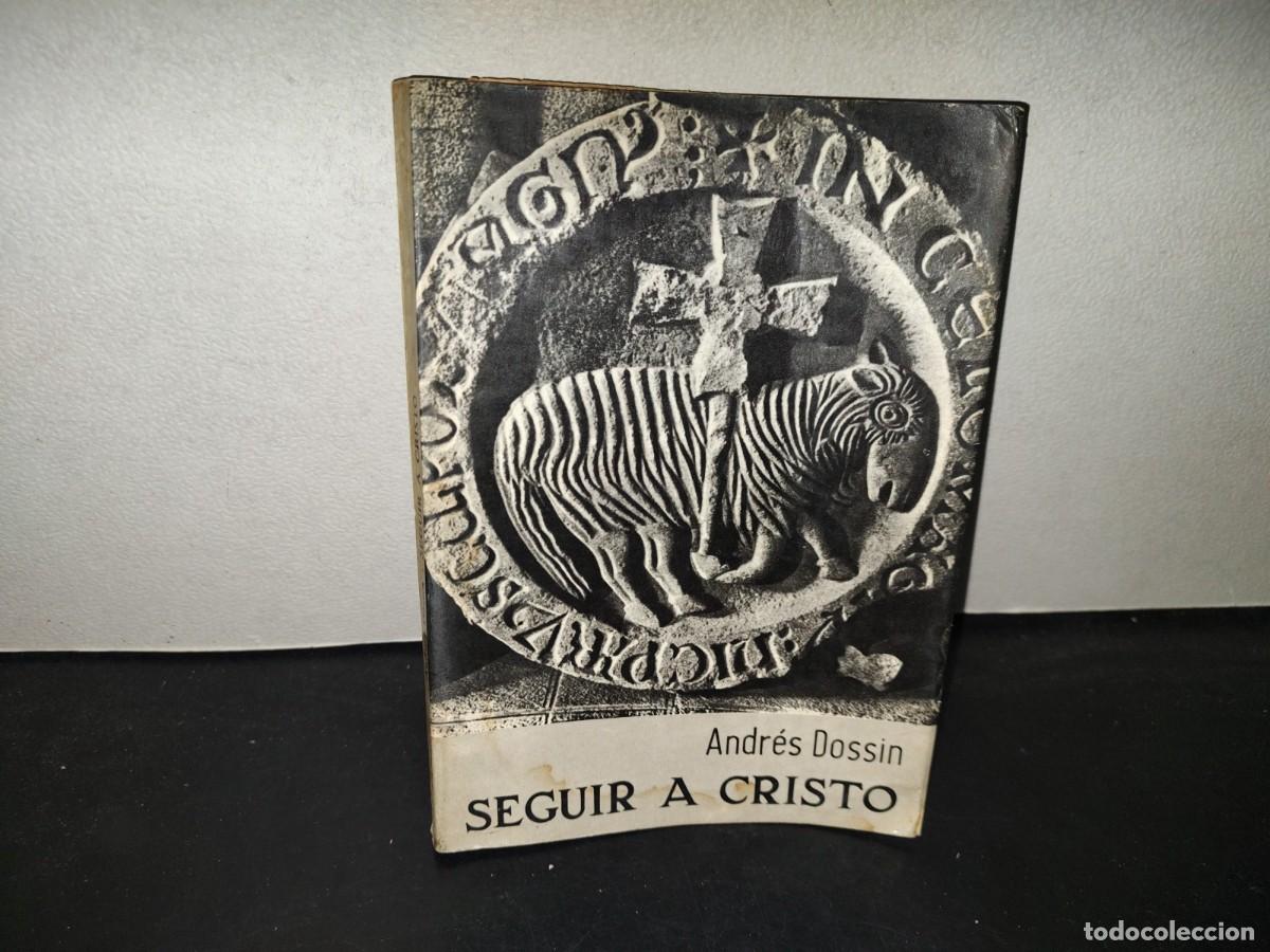 Libros de segunda mano: 219- Seguir A Cristo - Andr&eacute;s Dossin. Segundo Ciclo - Ediciones Paulinas - 1963