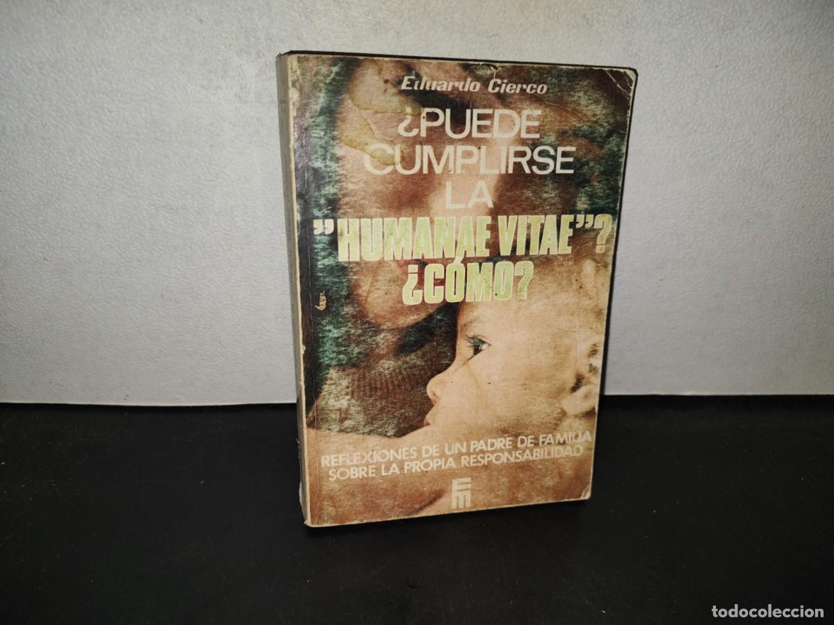Libros de segunda mano: 219- &iquest;Puede Cumplirse La &rdquo;Humane Vitae&rdquo;? &iquest;C&oacute;mo? - Eduardo Cierco - 1969