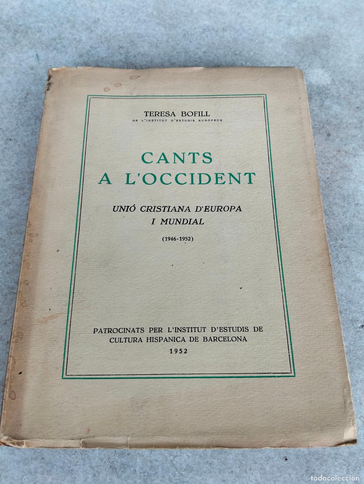 Gebrauchte B&uuml;cher: Cants a l'occident uni&oacute; cristiana d'europa i mundial Teresa Bofill firmat per l'autora 1952