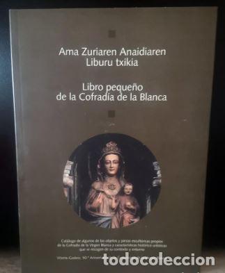 Libri di seconda mano: LIBRO DE LA COFRADIA DE LA VIRGEN BLANCA vitoria