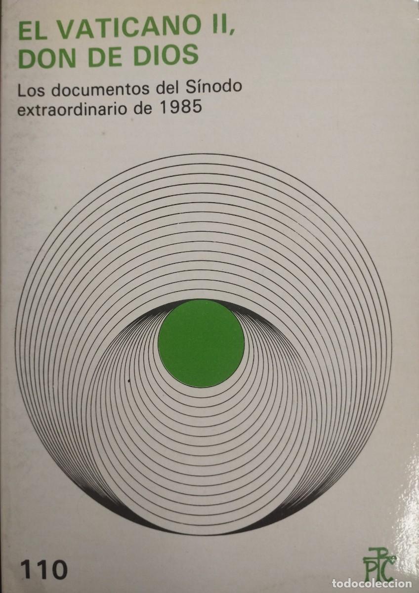 Libros de segunda mano: El Vaticano II, don de Dios &middot; S&iacute;nodo Extraordinario de Obispos