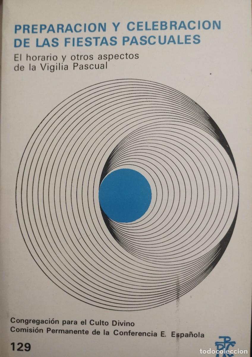 Libros de segunda mano: Preparaci&oacute;n y celebraci&oacute;n de las fiestas pascuales &middot; Congregaci&oacute;n para el Culto Divino