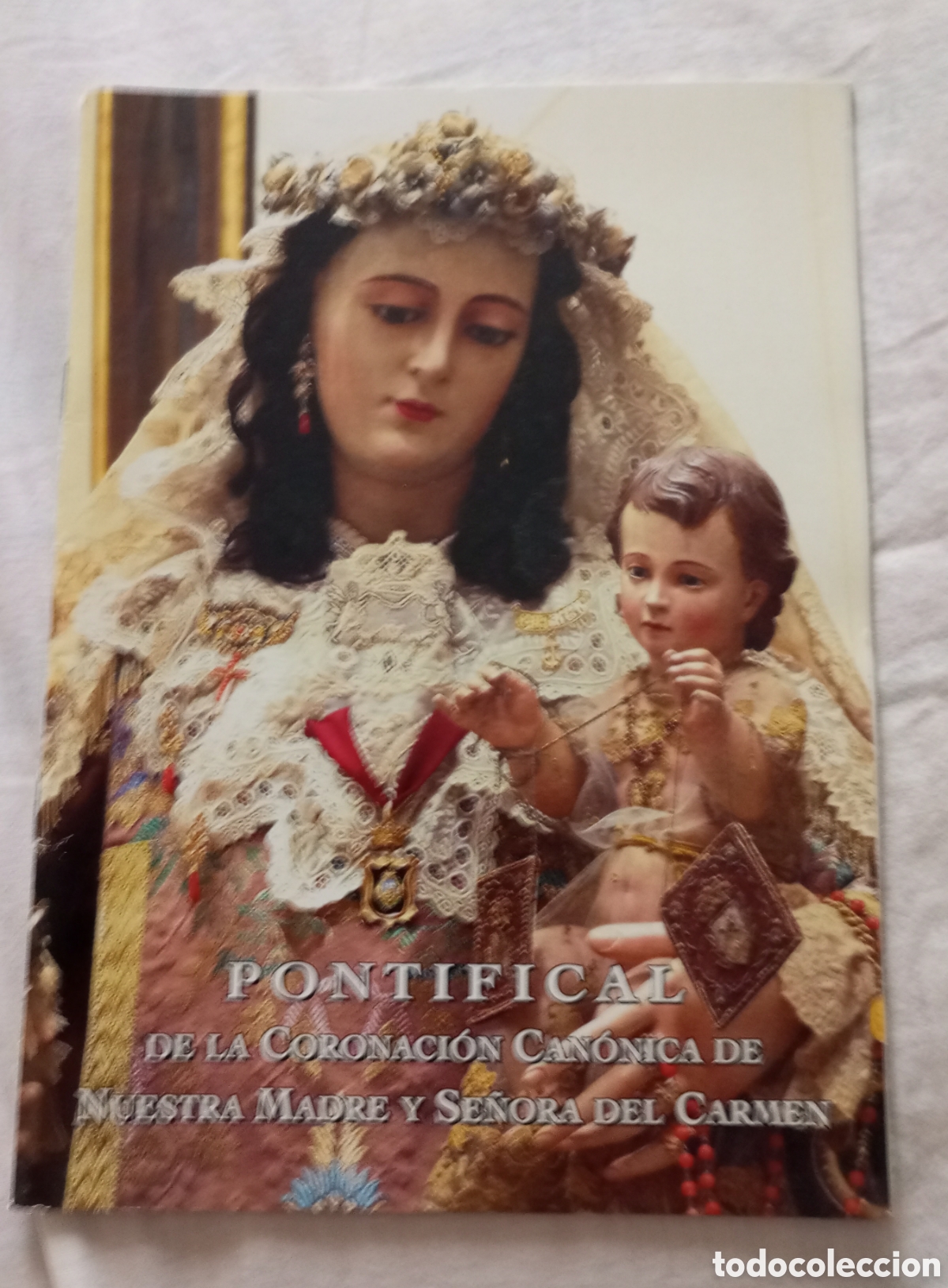 Libros de segunda mano: Pontifical coronaci&oacute;n can&oacute;nica Nuestra se&ntilde;ora del Carmen 2007 28 pp
