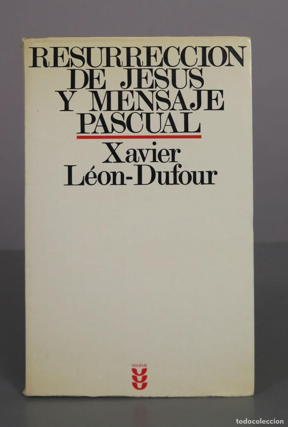 Libros de segunda mano: Resurrecci&oacute;n de Jes&uacute;s y mensaje pascual - Xavier L&eacute;on-Dufour - Ediciones S&iacute;gueme
