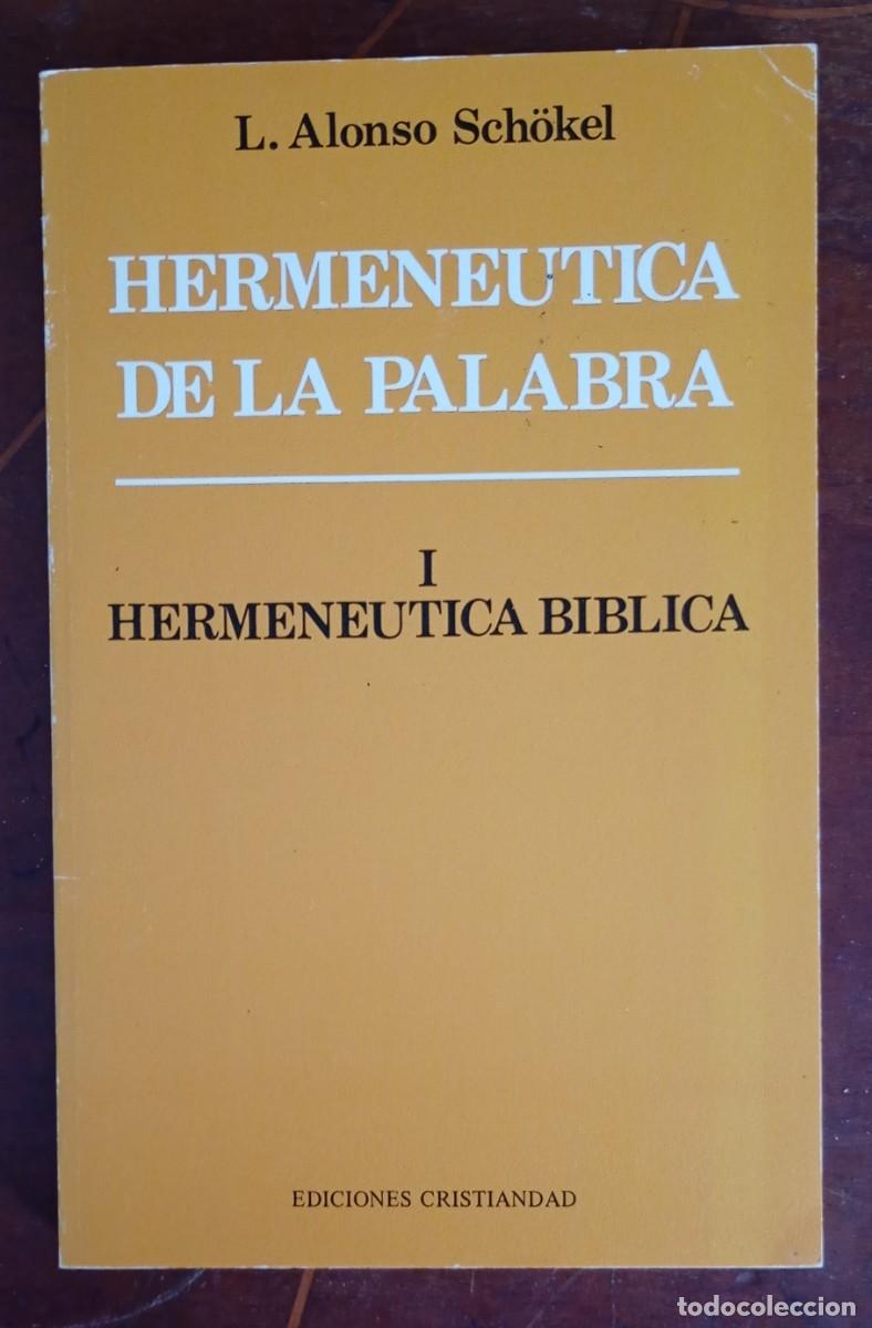Libros de segunda mano: L. Alonso Schokel HERMENEUTICA DE LA PALABRA I Hermrneutica biblica