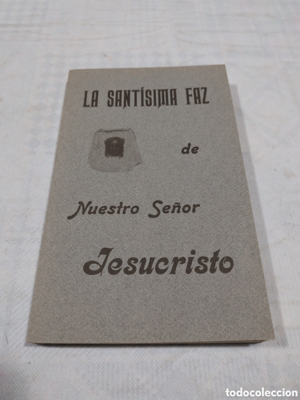 Second hand books: La Sant&iacute;sima Faz de nuestro se&ntilde;or Jesucristo - P. Rafael Espla. Alicante 1989