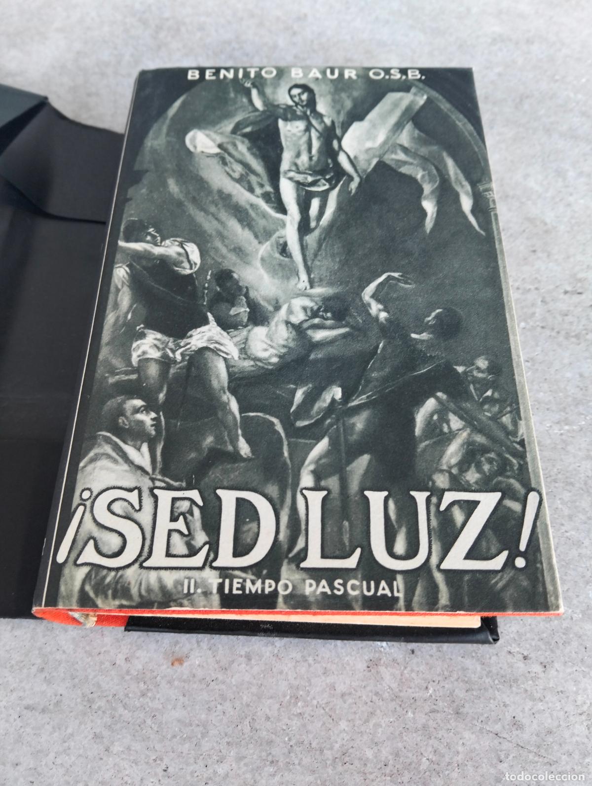 Second hand books: Sed luz meditaciones lit&uacute;rgicas para los domingos y ferias del a&ntilde;o eclesi&aacute;stico benito baur TII 1946