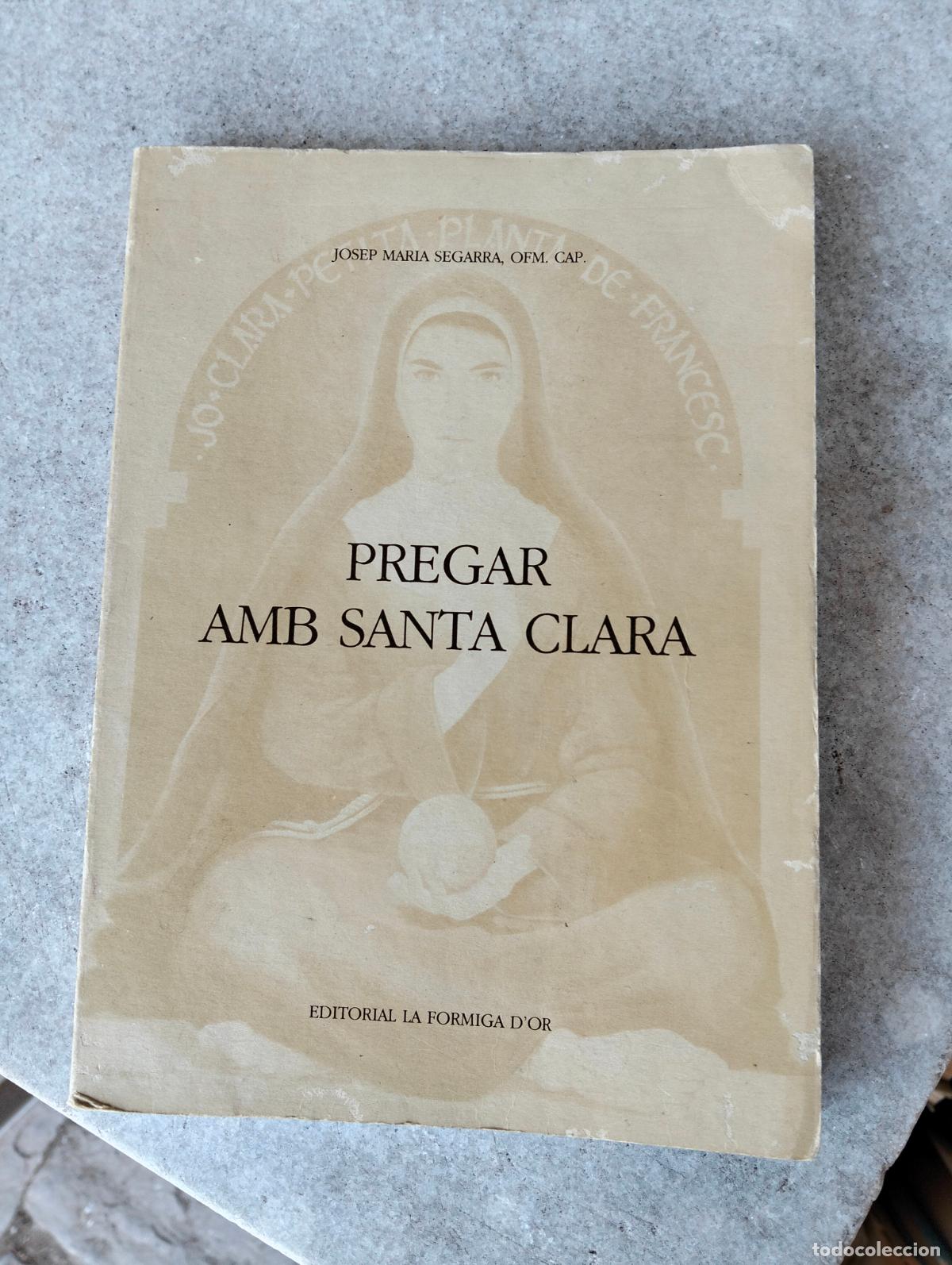 Second hand books: Pregar amb santa clara editorial la formiga d'or josep maria segarra ofm cap