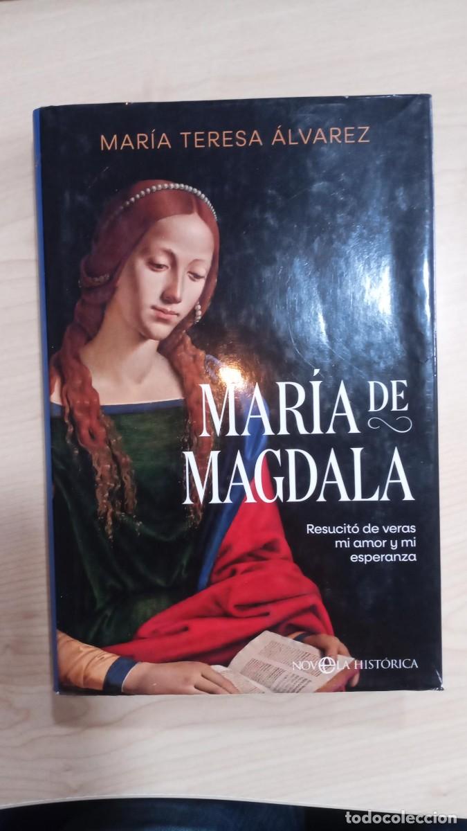 Libros de segunda mano: MAR&Iacute;A DE MAGDALA. RESUCIT&Oacute; DE VERAS MI AMOR - MAR&Iacute;A TERESA &Aacute;LVAREZ - LA ESFERA DE LOS LIBROS 2023