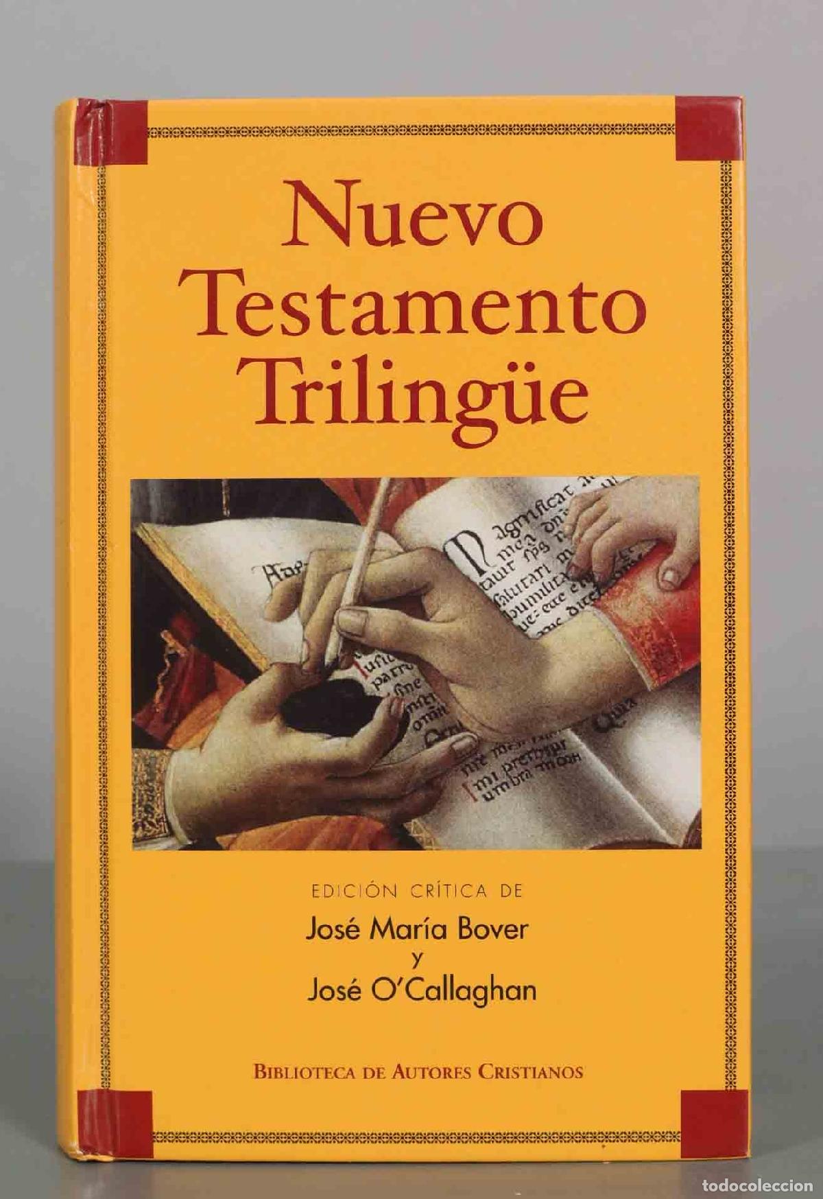 Libros de segunda mano: Nuevo Testamento Triling&uuml;e - Jos&eacute; Mar&iacute;a Bover, Jos&eacute; O&acute;Callaghan - Biblioteca de Autores Cristianos