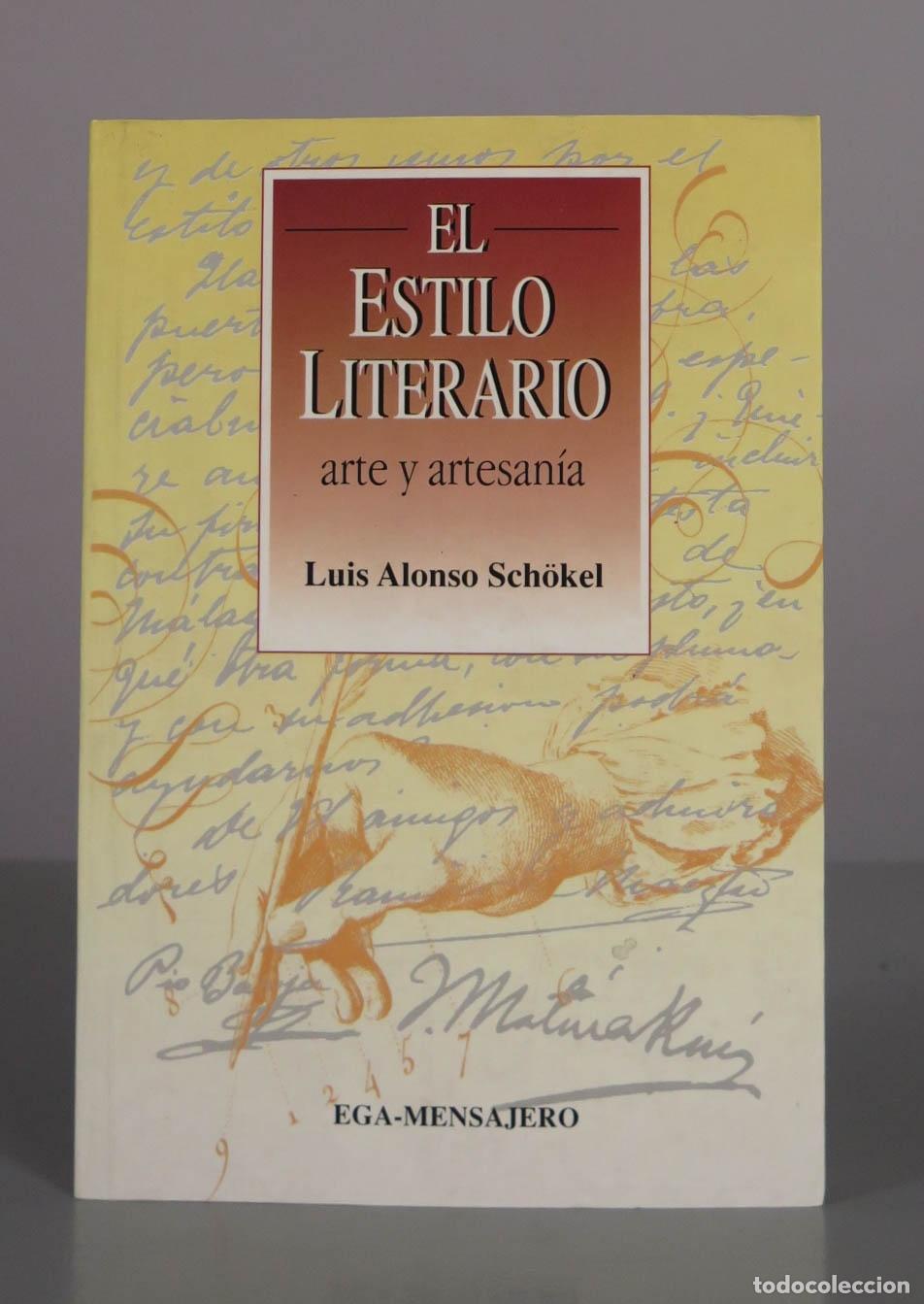 Libros de segunda mano: El estilo literario: arte y artesan&iacute;a - Luis Alonso Sch&ouml;kel - Ediciones Mensajero