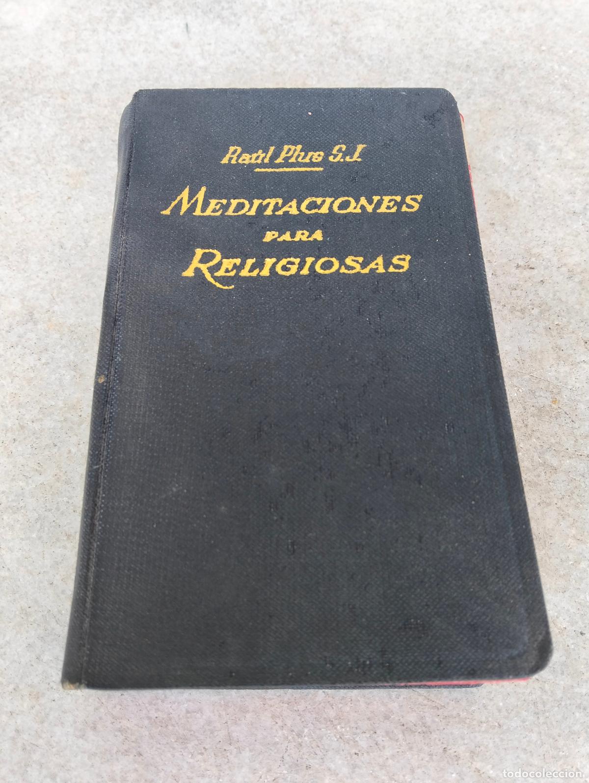 Second hand books: Meditaciones para religiosas breves temas para cada dia por el p raul plus carbonell 1947