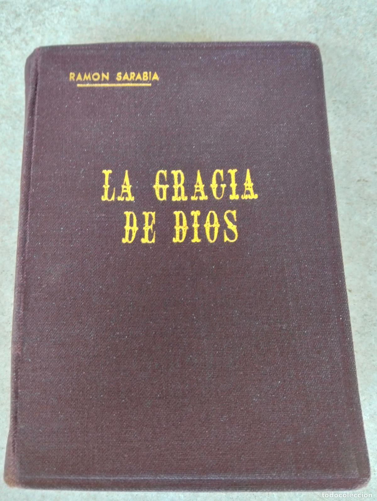 Second hand books: La gracia de dios conferencias populares rp ramon sarabia redentorista 1949