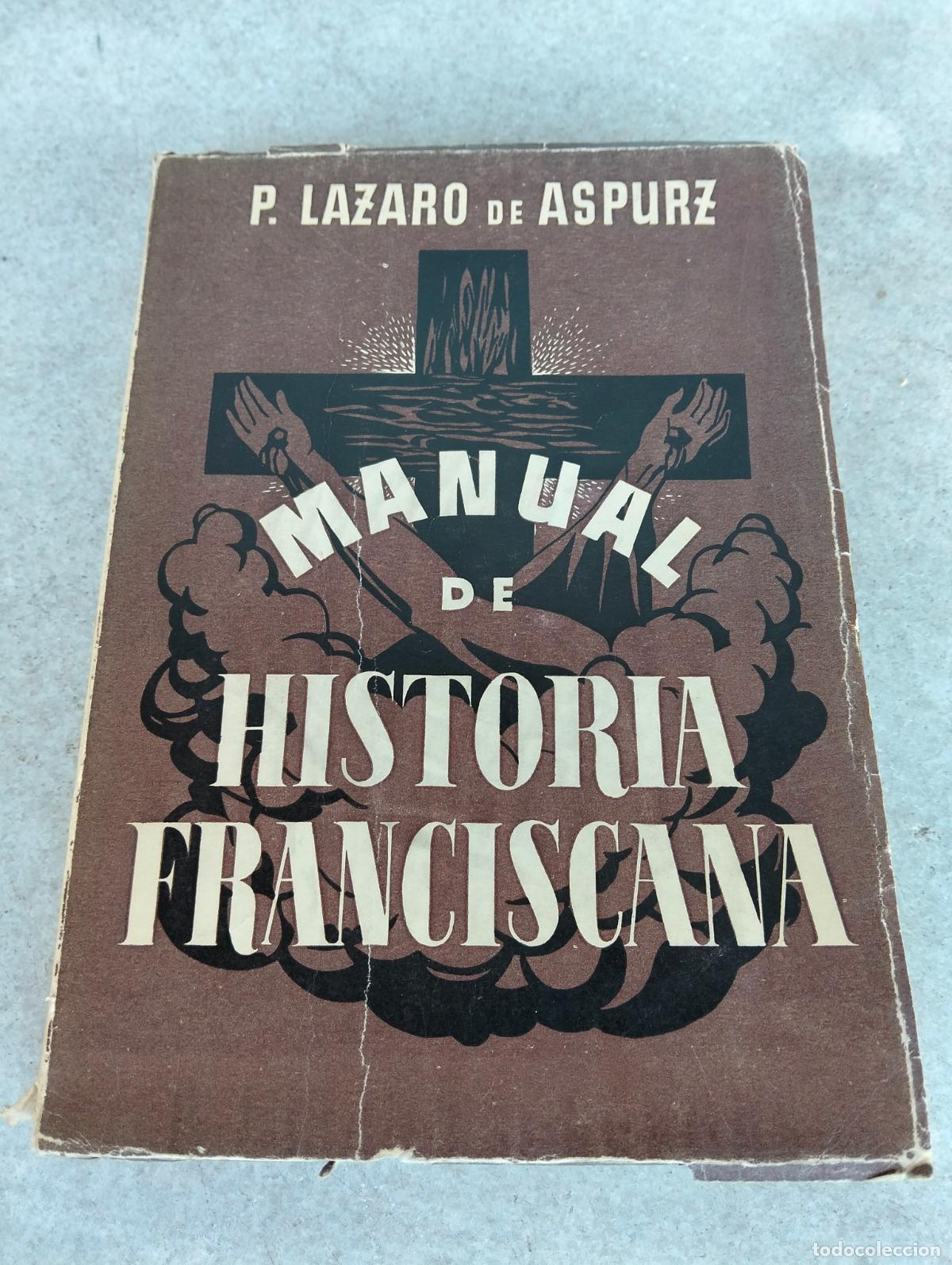 Second hand books: Manual de historia franciscana p lazaro de aspurz compa&ntilde;ia bibliografica espa&ntilde;ola